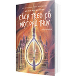 Tải hình ảnh vào trình xem Thư viện, Cách Treo Cổ Một Phù Thủy