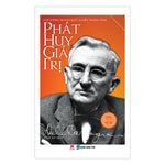 Tải hình ảnh vào trình xem Thư viện, Phát Huy Giá Trị - Con Đường Nhanh Nhất Đi Đến Thành Công