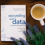 Charger l'image dans la galerie, Storytelling With Data - Kể Chuyện Thông Qua Dữ Liệu