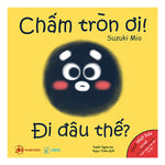 Charger l'image dans la galerie, Chấm Tròn Ơi Đi Đâu Thế