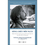 Tải hình ảnh vào trình xem Thư viện, Sống Chết Mỗi Ngày: Hành Trình Đi Xuyên Qua Các Tiến Trình Sinh Tử Của Một Nhà Sư Phật Giáo