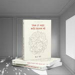 Tải hình ảnh vào trình xem Thư viện, Tâm Lý Học Mối Quan Hệ