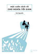 Tải hình ảnh vào trình xem Thư viện, Một Cuốn Sách Về Chủ Nghĩa Tối Giản (Phiên Bản 2022)