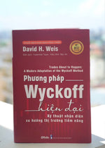 Charger l'image dans la galerie, Phương Pháp Wyckoff Hiện Đại - Kỹ Thuật Nhận Diên Xu Hướng Thị Trường Tiềm Năng