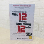 Tải hình ảnh vào trình xem Thư viện, Tối Đa Hóa Hiệu Suất Công Việc – Việc 12 Tháng Làm Trong 12 Tuần