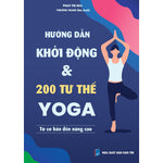 Tải hình ảnh vào trình xem Thư viện, Hướng Dẫn Khởi Động & 200 Tư Thế Yoga Từ Cơ Bản Đến Nâng Cao