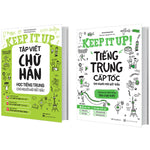 Charger l'image dans la galerie, Combo 2 Cuốn: Keep It Up - Học Tiếng Trung Cấp Tốc Và Tập Viết Chữ Hán Cho Người Mới Bắt Đầu