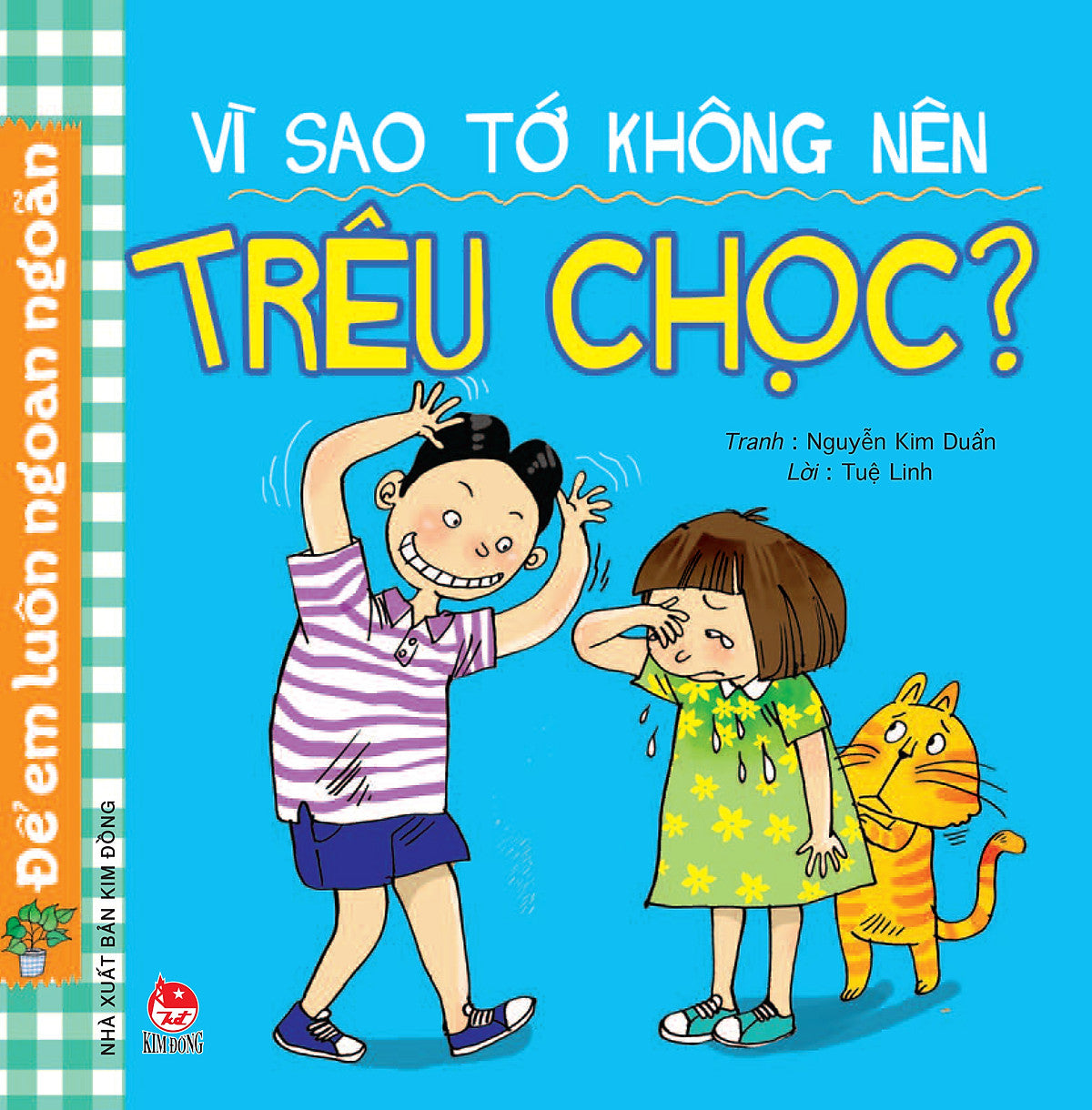 Vì Sao Tớ Không Nên Trêu Chọc