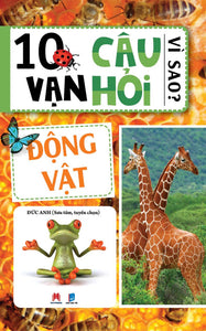 10 Vạn Câu Hỏi Vì Sao - Động Vật