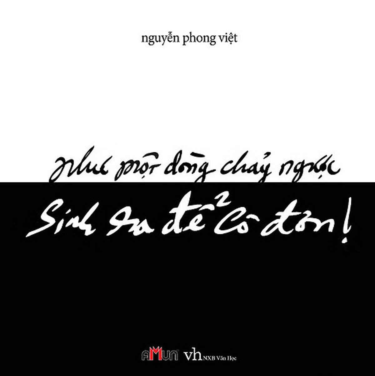 Tập Thơ: Sinh Ra Để Cô Đơn