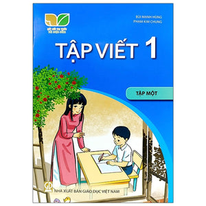 Tập Viết 1 - Tập 1 (Bộ Sách Kết Nối Tri Thức Với Cuộc Sống)