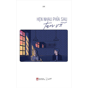 Hẹn Nhau Phía Sau Tan Vỡ