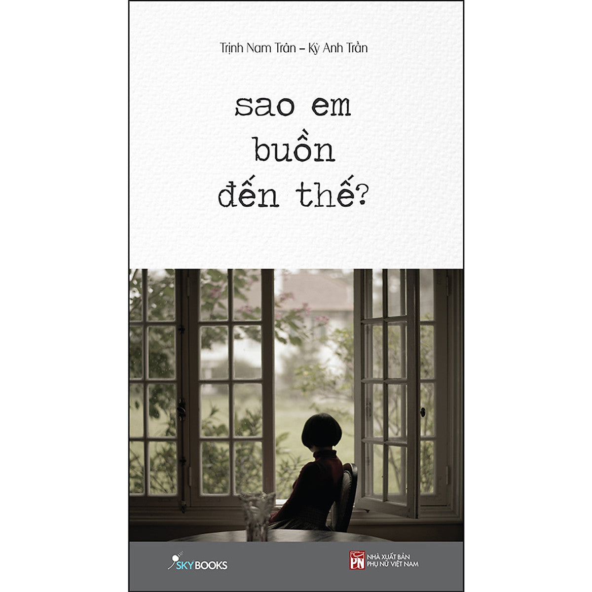 Sao Em Buồn Đến Thế?