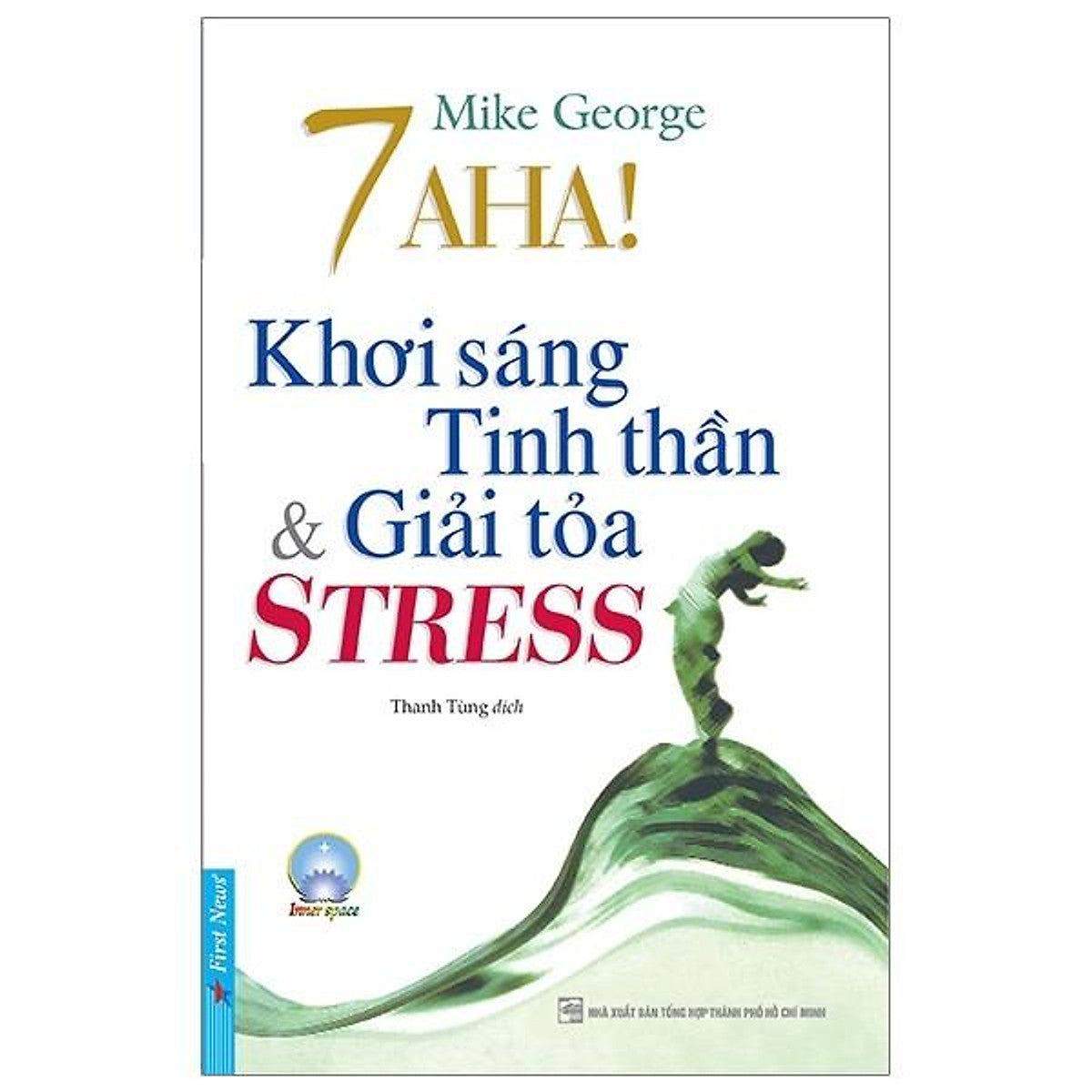 7 Aha! Khơi Sáng Tinh Thần & Giải Toả Stress