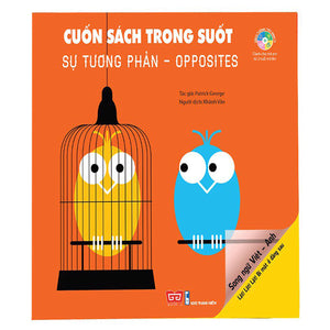 Cuốn Sách Trong Suốt - Lật! Lật! Lật! Bí Mật Ở Đằng Sau - Sự Tương Phản - Opposites