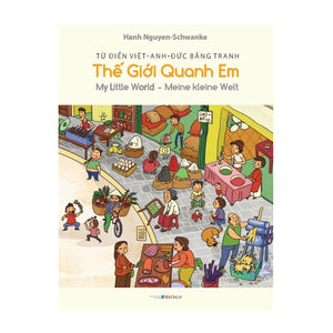 Thế Giới Quanh Em - My Little World - Meine Kleine Welt