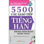 Tải hình ảnh vào trình xem Thư viện, 5500 Câu Giao Tiếp Tiếng Hàn Trong Sinh Hoạt Hàng Ngày
