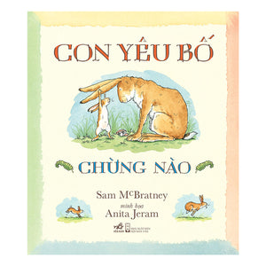 Con Yêu Bố Chừng Nào (Tái Bản 2019)