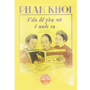 Phan Khôi: Vấn Đề Phụ Nữ Ở Nước Ta