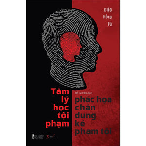 Tâm Lý Học - Phác Họa Chân Dung Kẻ Phạm Tội