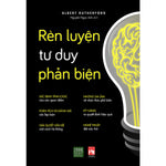 Tải hình ảnh vào trình xem Thư viện, Rèn Luyện Tư Duy Phản Biện
