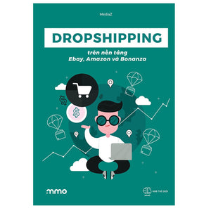 Dropshipping Trên Nền Tảng Ebay, Amazon Và Bonanza