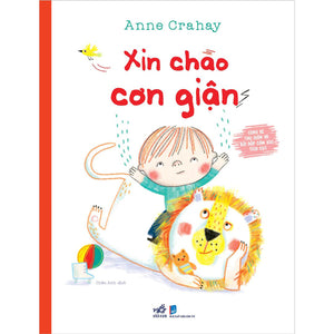 Cùng Bé Thư Giãn Và Bồi Đắp Cảm Xúc Tích Cực - Xin Chào Cơn Giận