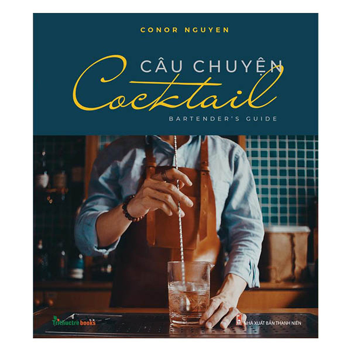 Câu Chuyện Cocktail - Bartender'S Guide