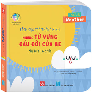 Sách Đục Trổ Thông Minh - Những Từ Vựng Đầu Đời Của Bé - My First Words- Thời Tiết - Weather