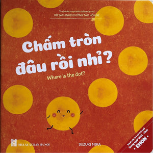 Ehon Nhật Bản Song Ngữ - Chấm Tròn Đâu Rồi Nhỉ