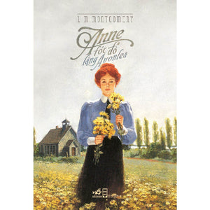 Anne Tóc Đỏ Làng Avonlea (Tái Bản 2019) - Tập 2