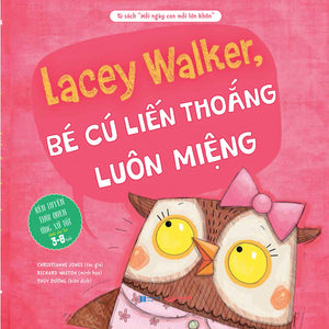 Lacey Walker, Bé Cú Liến Thoắng Luôn Miệng