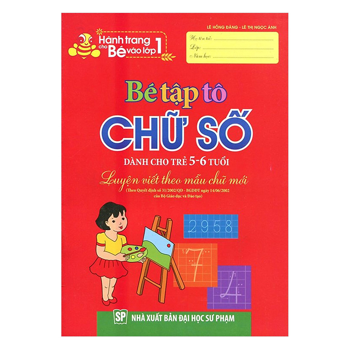Hành Trang Cho Bé Vào Lớp 1 - Bé Tập Tô Chữ Số (Dành Cho Trẻ 5 - 6 Tuổi)