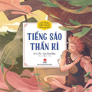 Cổ Tích Việt Nam Cho Bé Mẫu Giáo - Tiếng Sáo Thần Kì