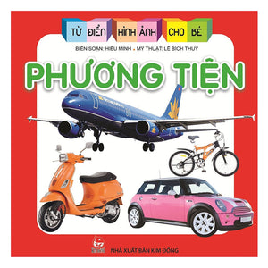 Từ Điển Hình Ảnh Cho Bé: Phương Tiện (Tái Bản 2019)