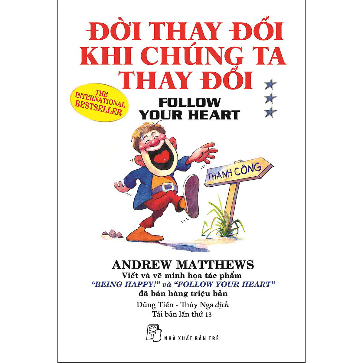 Đời Thay Đổi Khi Chúng Ta Thay Đổi (Tập 3) - Follow Your Heart