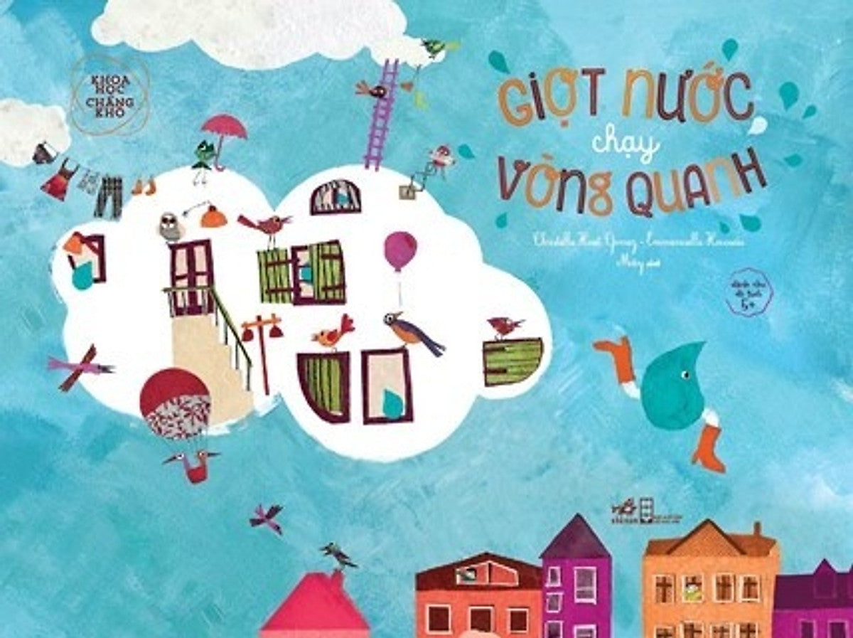 Giọt Nước Chạy Vòng Quanh - Bộ Sách Khoa Học Chẳng Khó