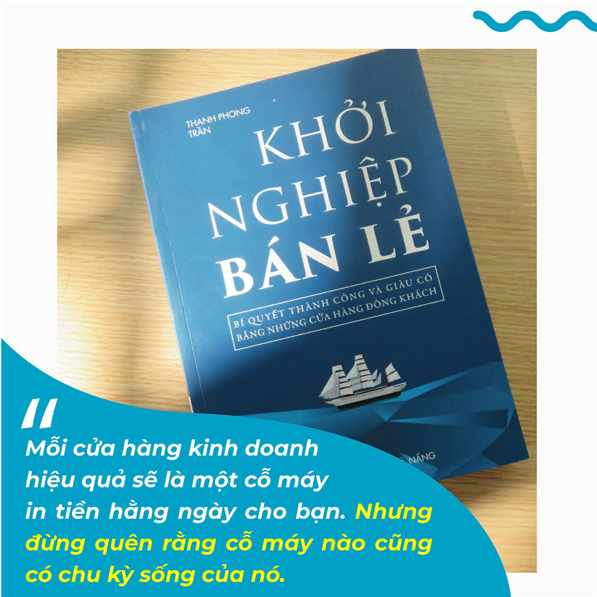 Khởi Nghiệp Bán Lẻ - Bí Quyết Thành Công Và Giàu Có Bằng Những Cửa Hàng Đông Khách - Công Thức Kinh Doanh Và Quản Lý Cửa Hàng Hiệu Quả