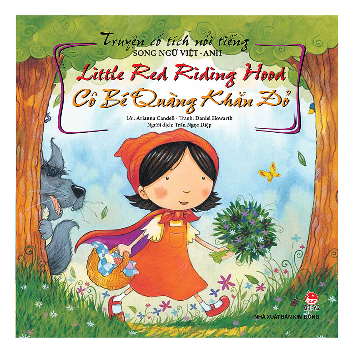 Truyện Cổ Tích Nổi Tiếng Song Ngữ Việt – Anh: Little Red Riding Hood - Cô Bé Quàng Khăn Đỏ