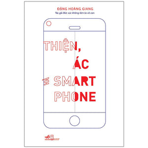 Thiện, Ác Và Smart Phone