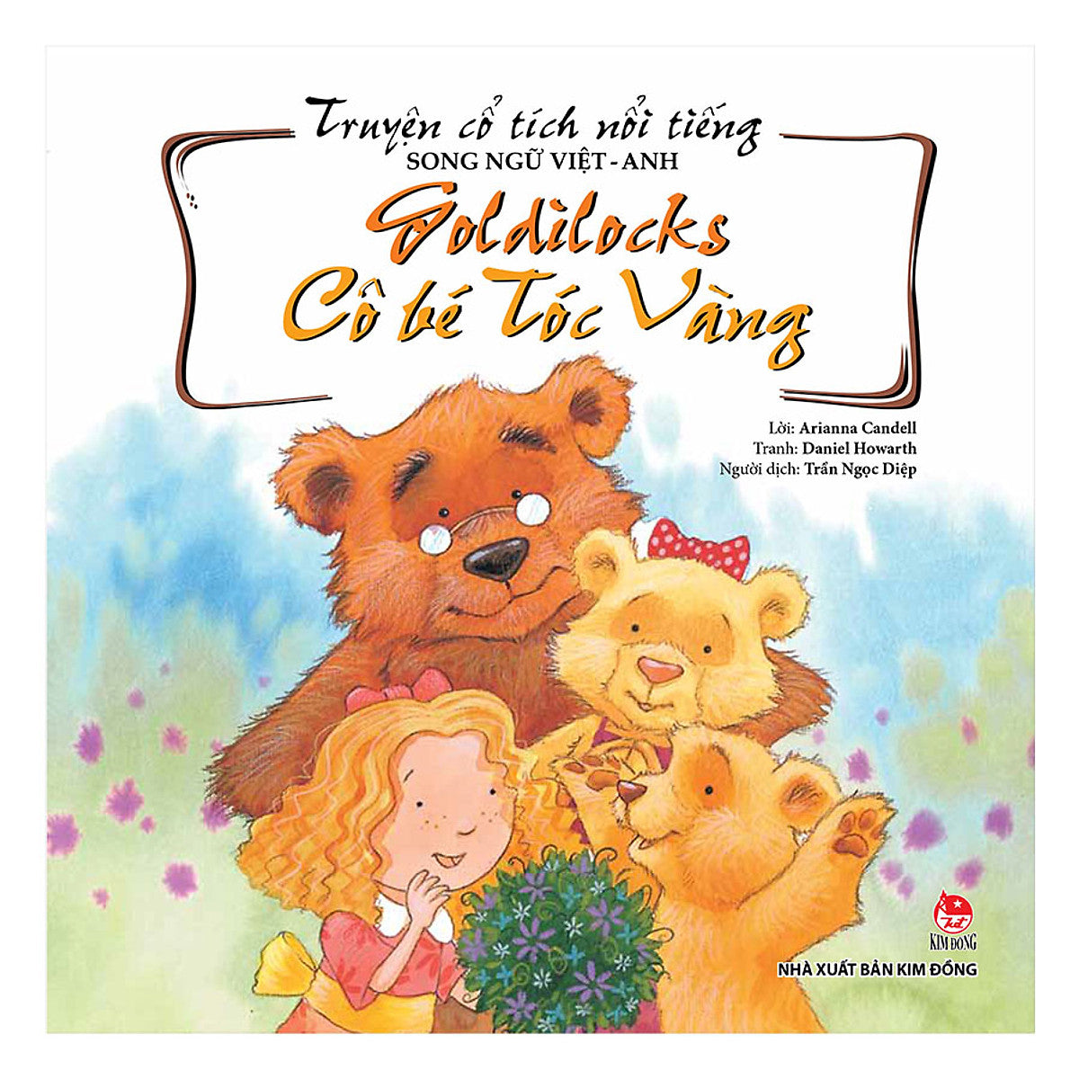 Truyện Cổ Tích Nổi Tiếng Song Ngữ Việt – Anh: Goldilocks - Cô Bé Tóc Vàng