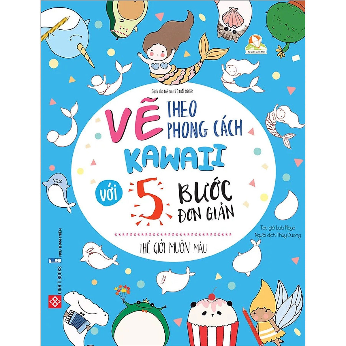 Vẽ Theo Phong Cách Kawaii Với 5 Bước Đơn Giản - Thế Giới Muôn Màu