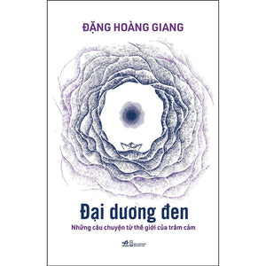 Đại Dương Đen - Những Câu Chuyện Từ Thế Giới Của Trầm Cảm