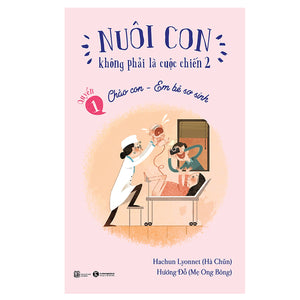 Nuôi Con Không Phải Là Cuộc Chiến (Bộ 3 Quyển)