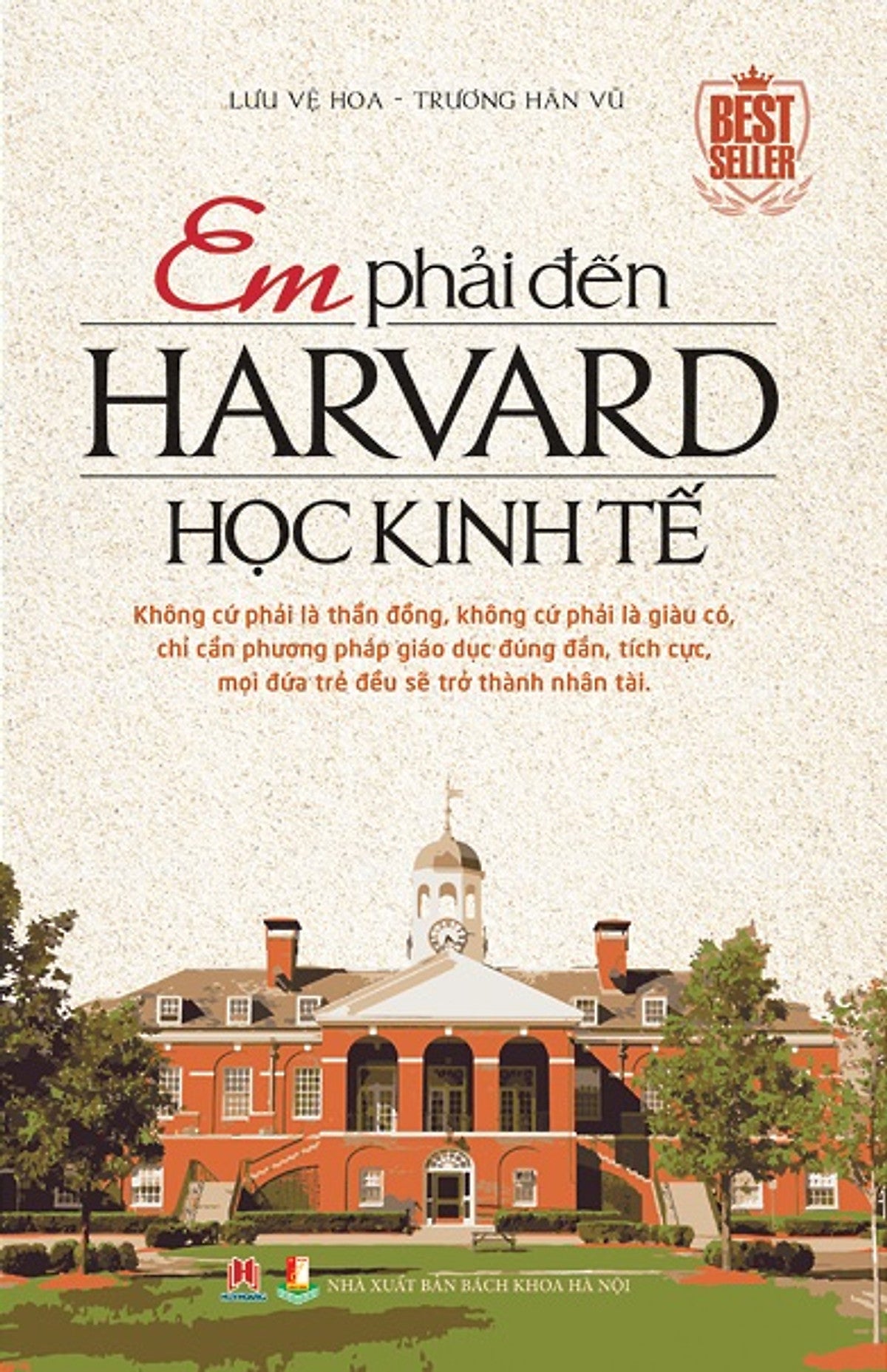 Em Phải Đến Harvard Học Kinh Tế (Tái Bản)