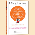 Tải hình ảnh vào trình xem Thư viện, Làm Chủ Bình Minh - Sống Đời Xuất Chúng
