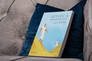 Seneca: Những Bức Thư Đạo Đức – Chủ Nghĩa Khắc Kỷ Trong Đời Sống (Tập 1)