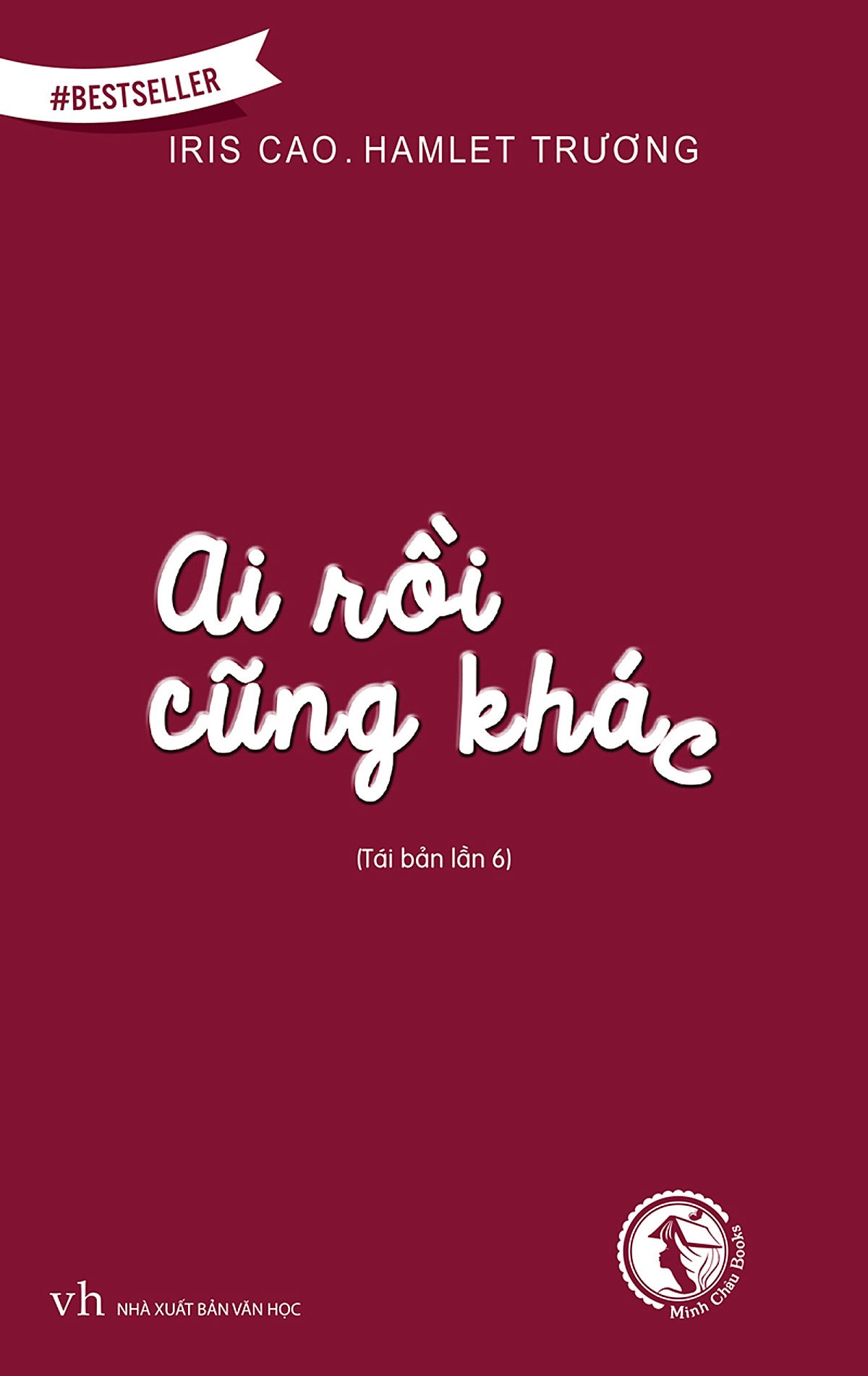 Ai Rồi Cũng Khác (Tái Bản Lần 9)