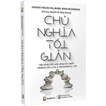 Tải hình ảnh vào trình xem Thư viện, Chủ Nghĩa Tối Giản - Hãy Sống Một Cuộc Sống Có Ý Nghĩa (Tái Bản 2020)
