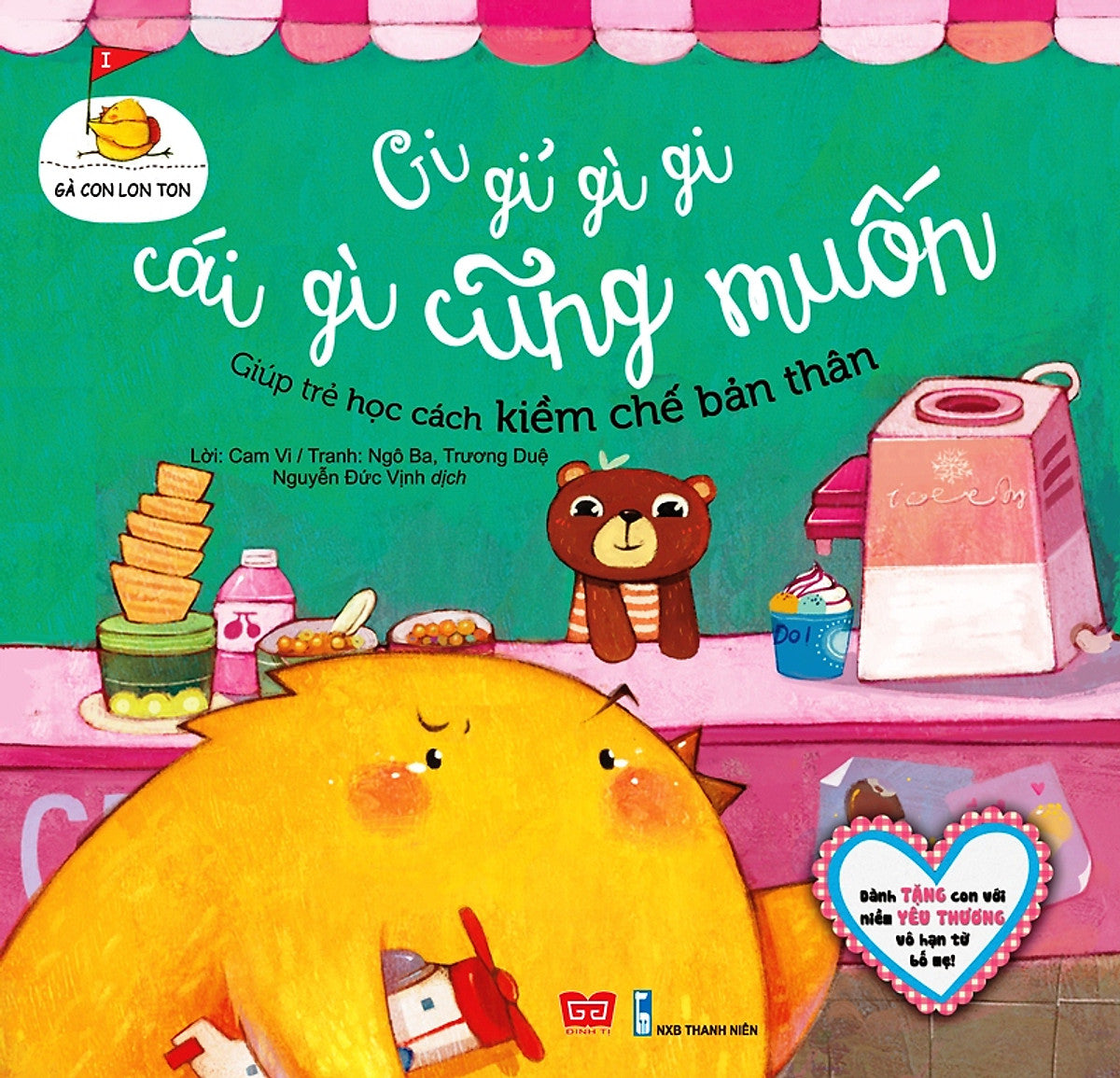 Gà Con Lon Ton - Gi Gỉ Gì Gi Cái Gì Cũng Muốn